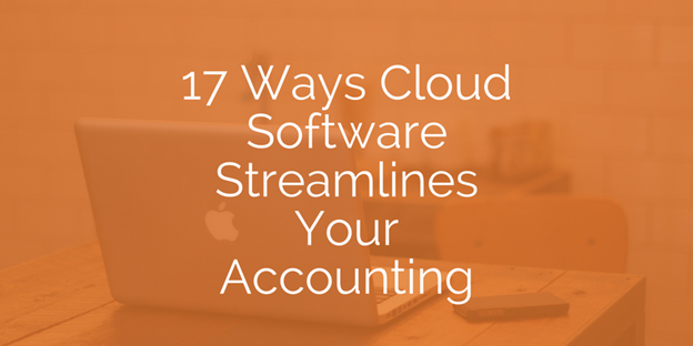 17 Ways Cloud Software Streamlines Your Accounting